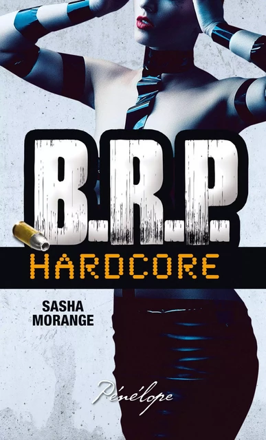 B.R.P. Hardcore - Episode 2 - Sasha Morange - Telemaque