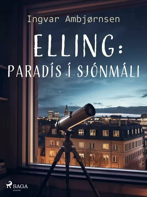 Elling: Paradís í sjónmáli - Ingvar Ambjørnsen - Saga Egmont International