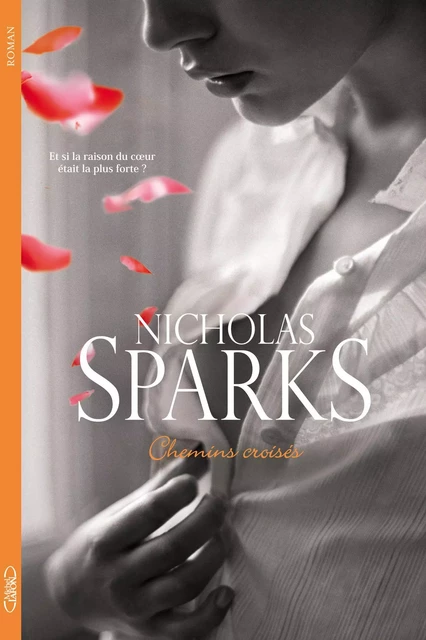 Chemins croisés - Nicholas Sparks - Michel Lafon