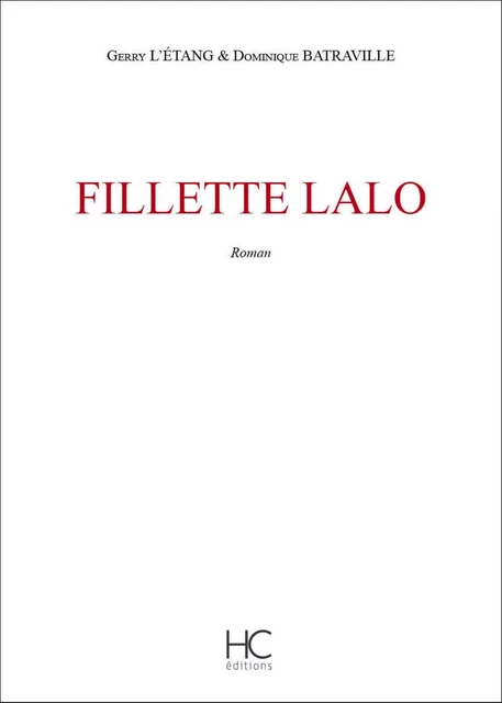 Fillette Lalo - Gerry L'Étang - HC éditions