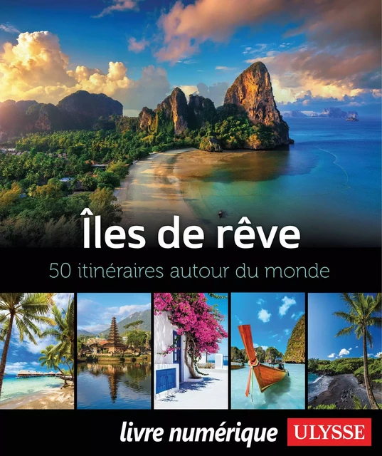 Îles de rêve - 50 itinéraires autour du monde -  Collectif - Ulysse