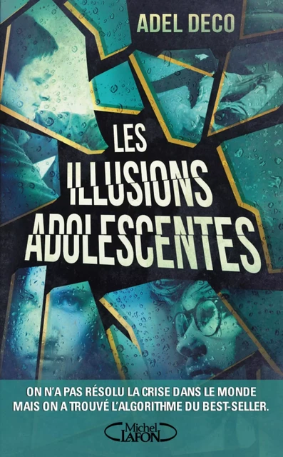 Les illusions adolescentes - Adel Deco - Michel Lafon