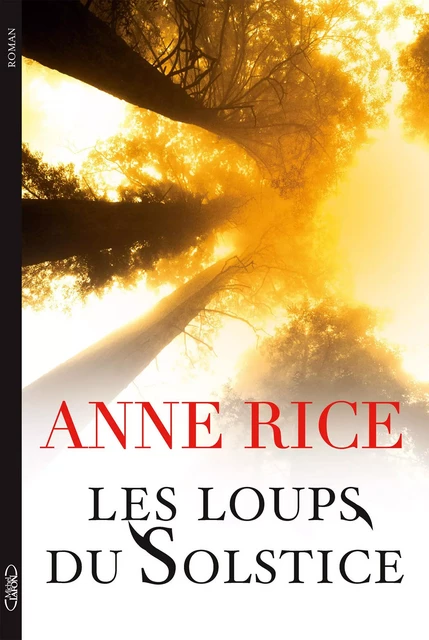 Les Loups du Solstice - Anne Rice - Michel Lafon