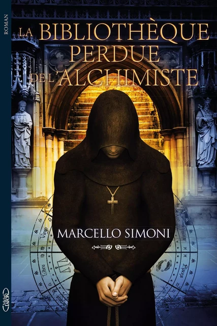 La bibliotheque perdue de l'alchimiste - Marcello Simoni - Michel Lafon