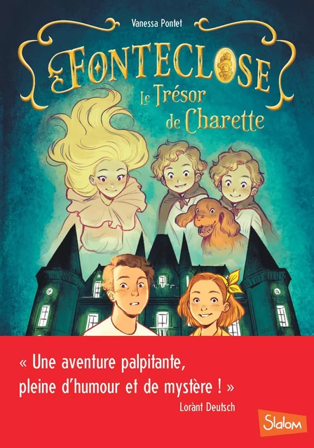 Fonteclose, Le Trésor de Charette - Lecture roman jeunesse fantastique enquête - Dès 8 ans - Vanessa Pontet - edi8