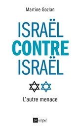 Israël contre Israël - L'autre menace