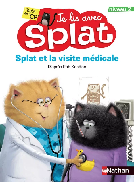 Splat et la visite médicale - Je lis avec Splat - CP Niveau 2 - Dès 6 ans - Rob Scotton - Nathan