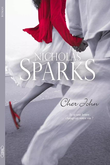 Cher John - Nicholas Sparks - Michel Lafon