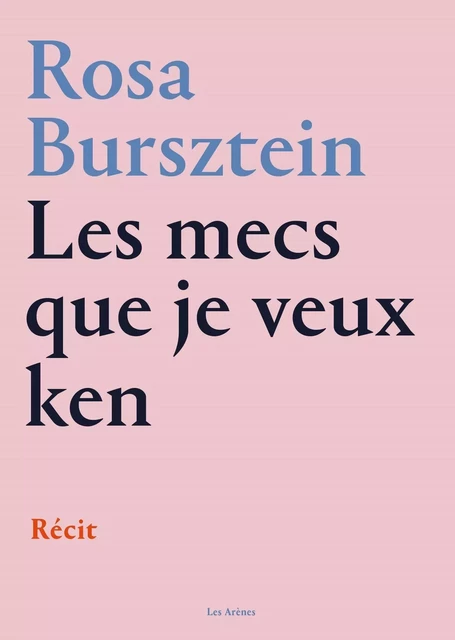 Les mecs que je veux ken - Rosa Bursztein - Groupe Margot