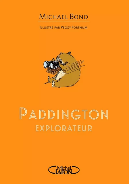 Paddington Explorateur - Michael Bond - Michel Lafon