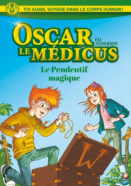 Oscar le Médicus - tome 1 Le pendentif magique - Eli Anderson - Versilio