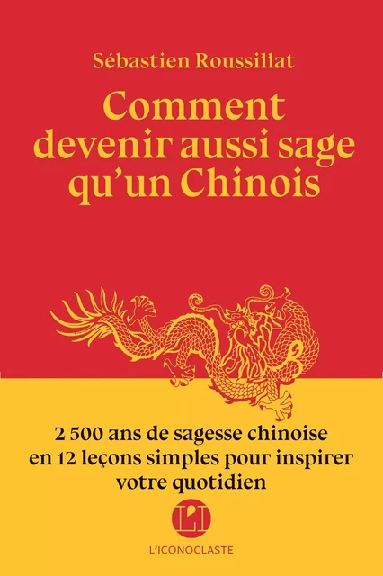 Comment devenir aussi sage qu'un chinois ? - Sébastien Roussillat - Groupe Margot