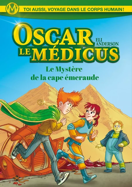 Oscar le Médicus - tome 2 Le mystère de la cape Emeraude - Eli Anderson - Versilio