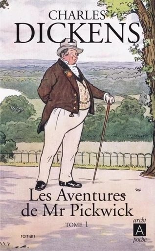 Les aventures de Mr Pickwick tome 1 - Charles Dickens - L'Archipel