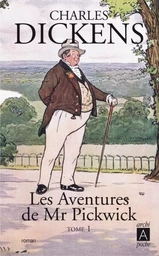 Les aventures de Mr Pickwick tome 1