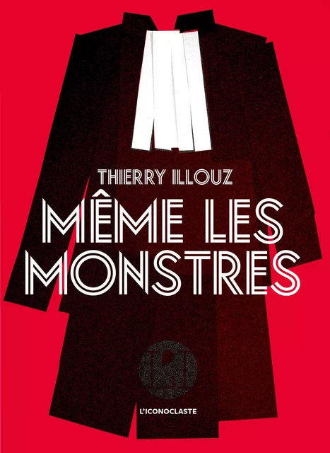 Même les monstres - Thierry Illouz - Groupe Margot