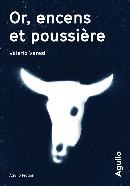 Or, encens et poussière - Valerio Varesi - Agullo Editions