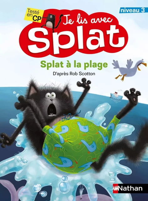 Splat à la plage - Je lis avec Splat - Niveau 3 - Dès 6 ans - Rob Scotton - Nathan