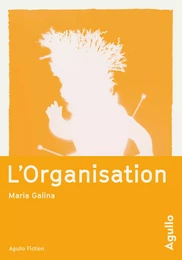 L'organisation