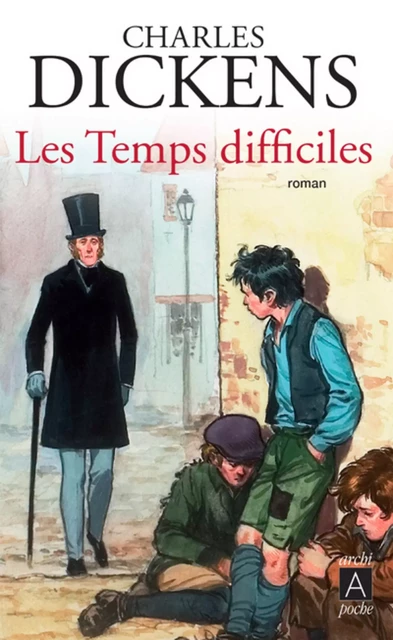 Les Temps difficiles - Charles Dickens - L'Archipel