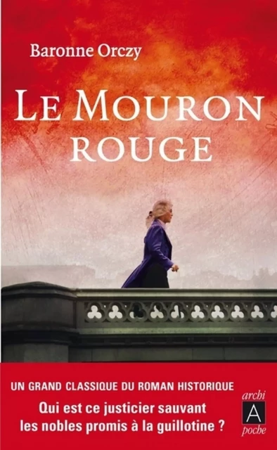 Le Mouron rouge - Emmuska Orczy - L'Archipel