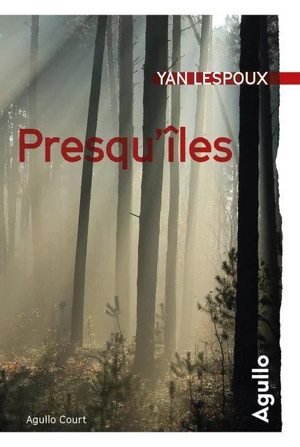 Presqu'îles - Yan Lespoux - Agullo Editions