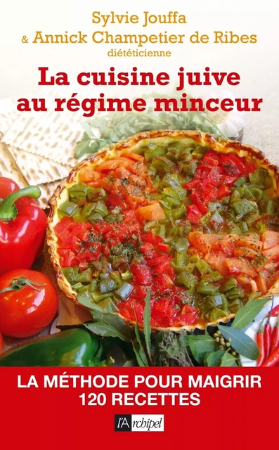 La cuisine juive au régime minceur - Sylvie Jouffa, Annick Champetier de Ribes - L'Archipel