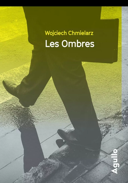 Les Ombres - Wojciech Chmielarz - Agullo Editions