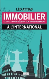 Immobilier : les clés pour réussir son investissement à l'international