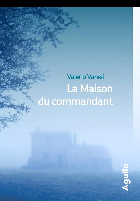 La Maison du commandant - Valerio Varesi - Agullo Editions