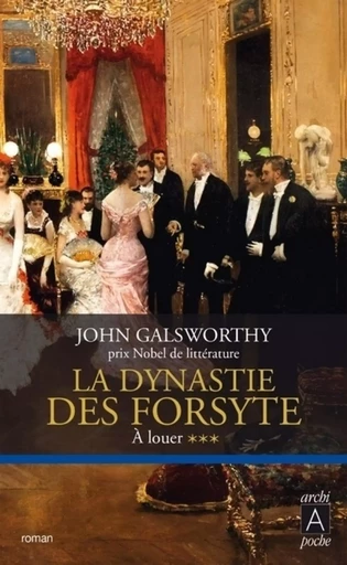 La dynastie des Forsyte - tome 3 A louer - John Galsworthy - L'Archipel