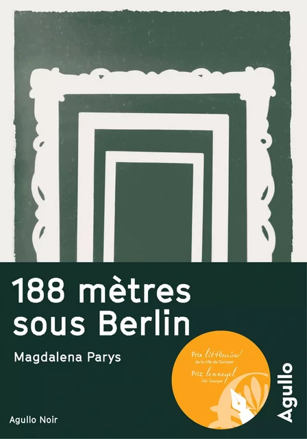 188 mètres sous Berlin - Magdalena Parys - Agullo Editions