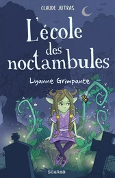 L'école des noctambules - Lyanne Grimpante