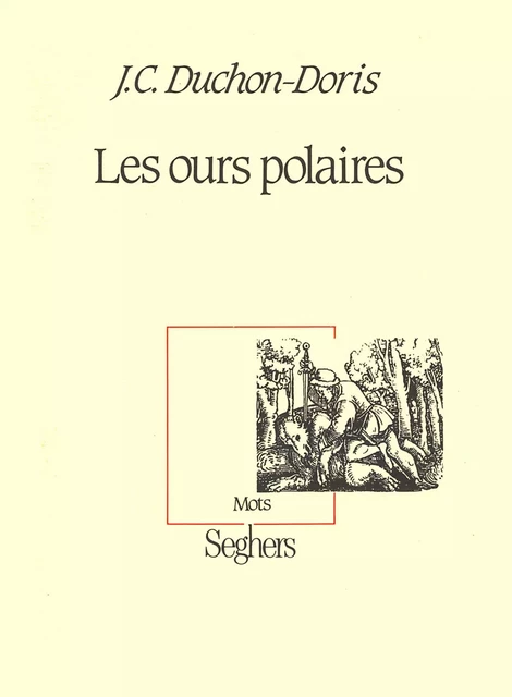 Les Ours polaires - Jean-Christophe DUCHON-DORIS - Groupe Robert Laffont