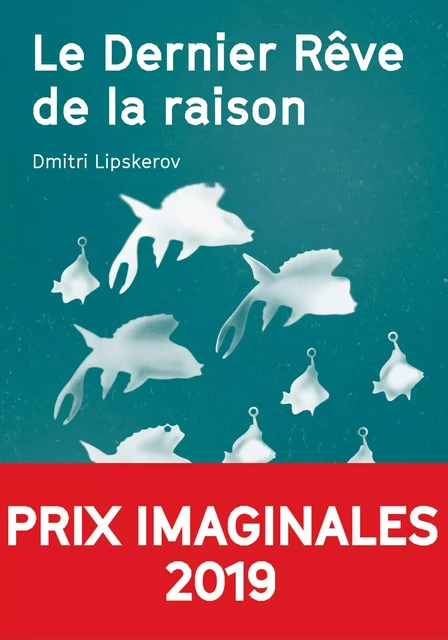 Le Dernier Rêve de la raison - Dmitri Mihajlovitch Lipskerov - Agullo Editions