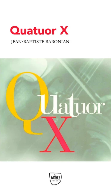 Quatuor X - Jean-Baptiste Baronian - Numérique