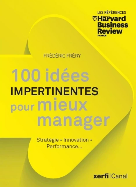 100 idées Impertinentes pour mieux manager - Frédéric Frery - Editions Prisma