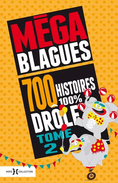 Méga Blagues - 700 histoires 100% drôles - Dominique Duforest - edi8