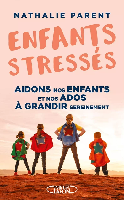 Enfants stressés - Nathalie Parent - Michel Lafon