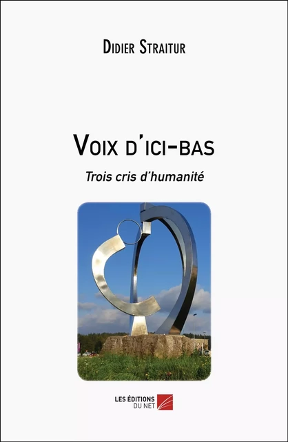 Voix d'ici-bas - Didier Straitur - Les Éditions du Net