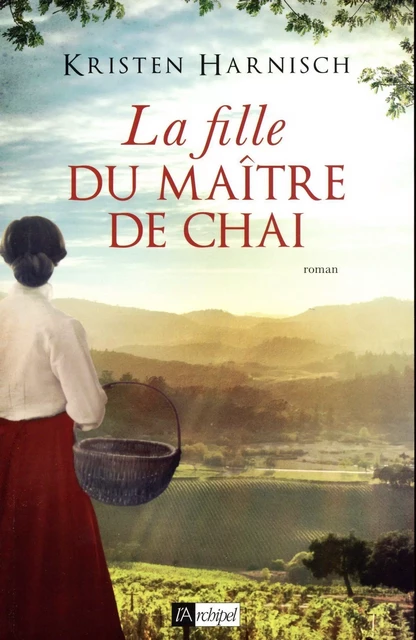 La fille du maître de chai - Kristen Harnisch - L'Archipel