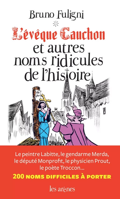 L'Evêque Cauchon et autres noms de l'Histoire - Bruno Fuligni - Groupe Margot