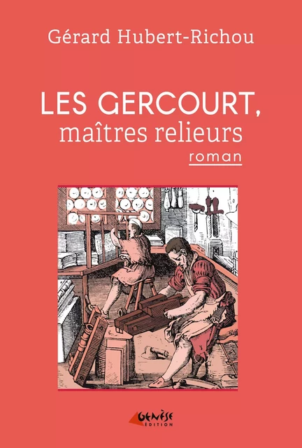 Les Gercourt, maîtres relieurs - Gérard Hubert-Richou - Numérique