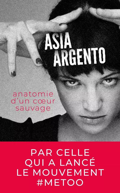 Anatomie d'un coeur sauvage - Asia Argento - edi8