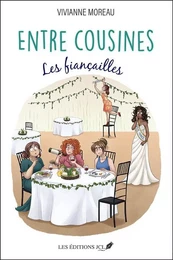 Entre cousines: Les fiançailles