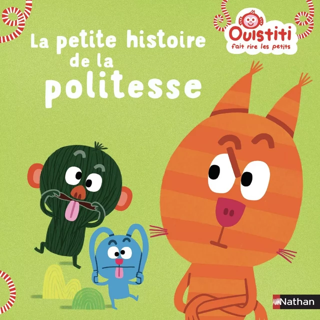 La petite histoire de politesse - Ouistiti dès 18 mois - Florence Langlois - Nathan