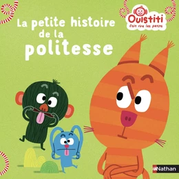 La petite histoire de politesse - Ouistiti dès 18 mois