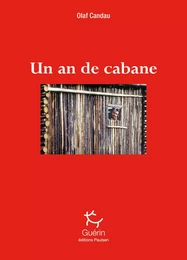 Un an de cabane