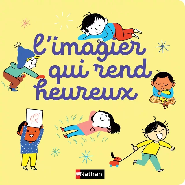 L'Imagier qui rend heureux - Dès 2 ans - Kathie Fagundez - Nathan