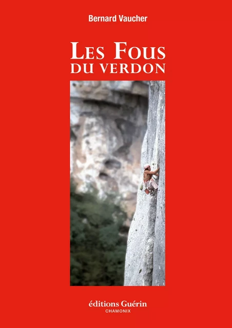 Les Fous du Verdon - Bernard Vaucher - PAULSEN